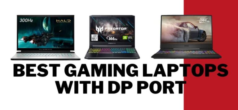 8 Best Gaming Laptops With DP Port (Display Port)
