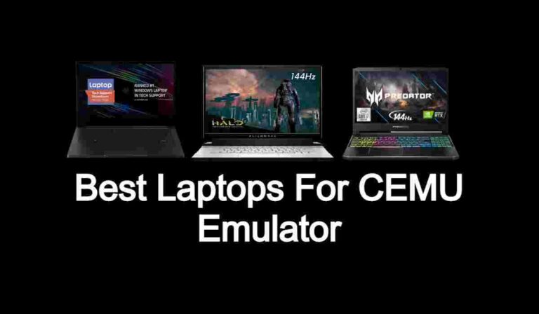 Top 10 Best Laptops For CEMU Emulator for 2024