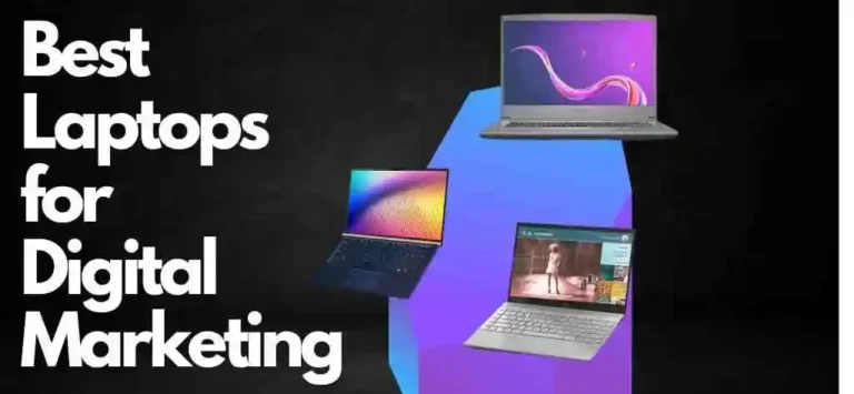 14 Best Laptops for Digital Marketing for 2023