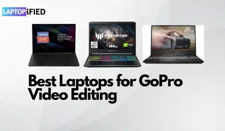 12 Best Laptops for GoPro Video Editing In 2024