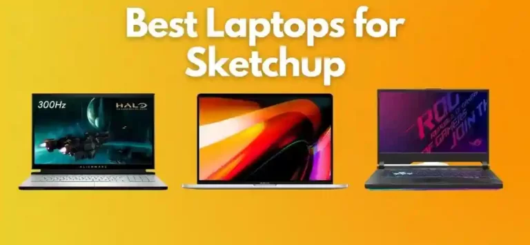 Best Laptops for Sketchup