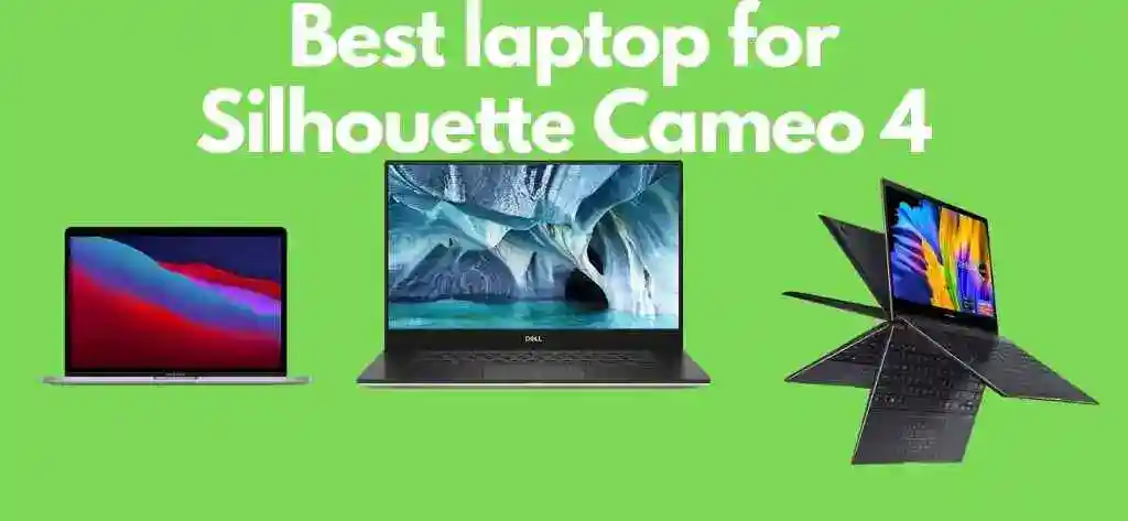 Best laptop for Silhouette Cameo 4