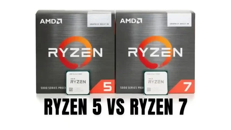 Ryzen 5 Vs Ryzen 7 | Which One is Worth Buying?