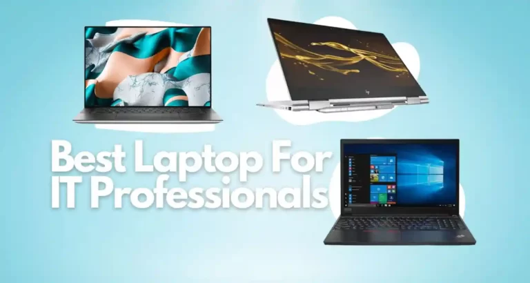 10 Best Laptops For IT Professionals for 2024