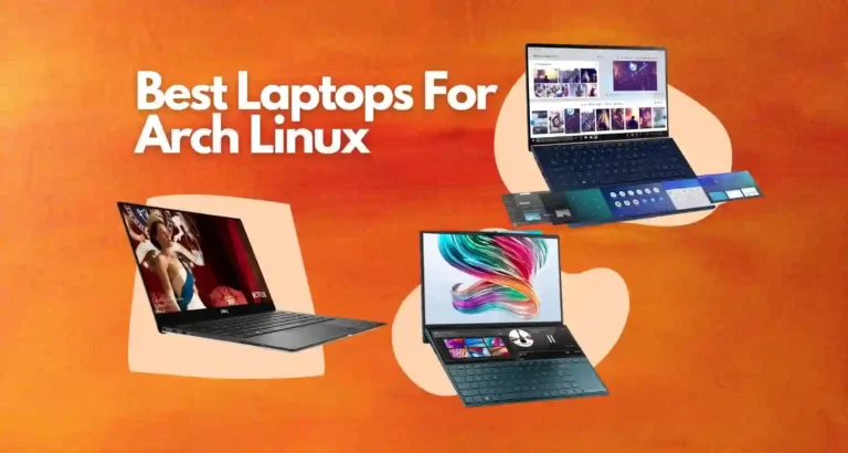 12 Best Laptops For Arch Linux in 2024