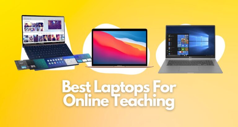 11 Best Laptops For Online Teaching and ESL Teachers in 2024