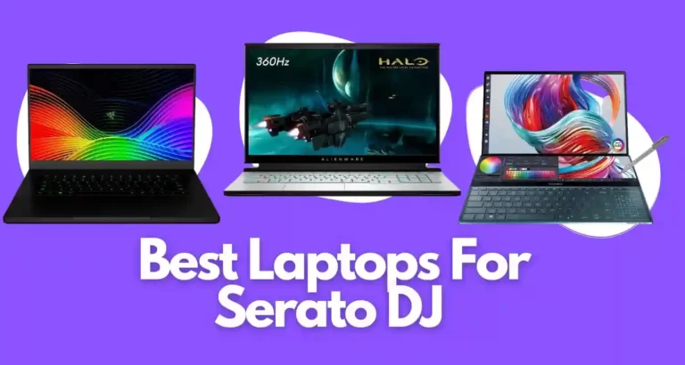 10 Best Laptops For Serato DJ in 2024