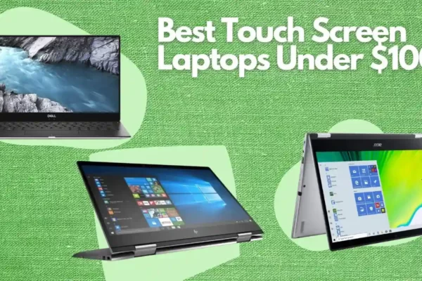 Best Touch Screen Laptops Under 1000 Dollars
