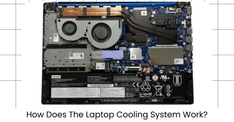 How Does The Laptop Cooling System Work?
